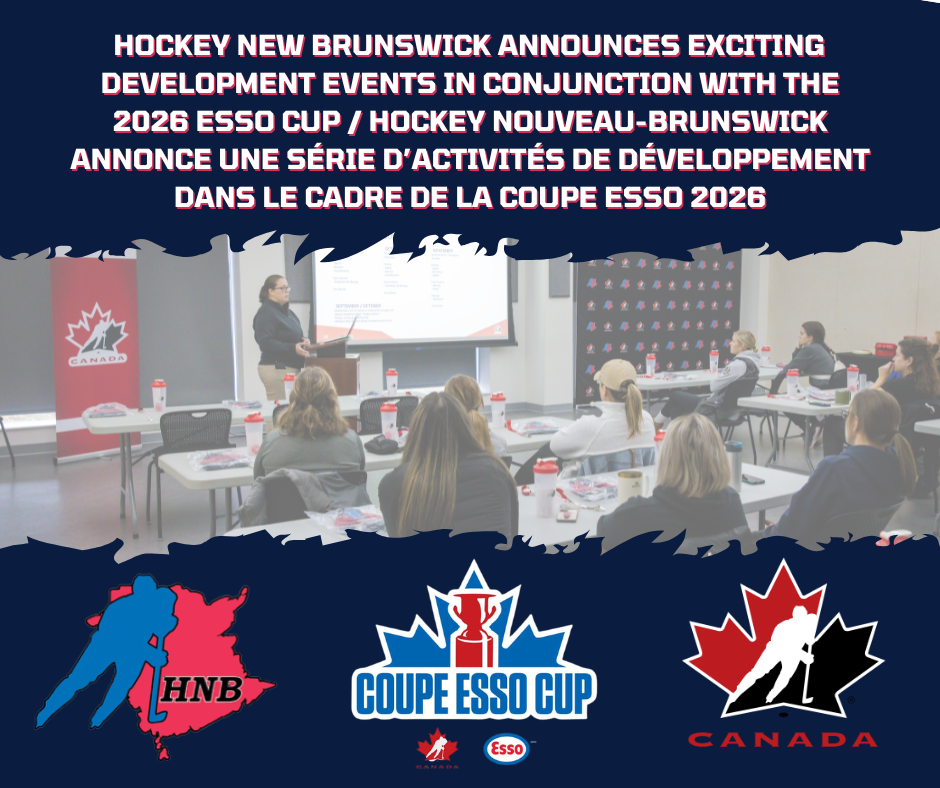 Hockey New Brunswick Announces Exciting Development Events in Conjunction with the 2026 Esso Cup