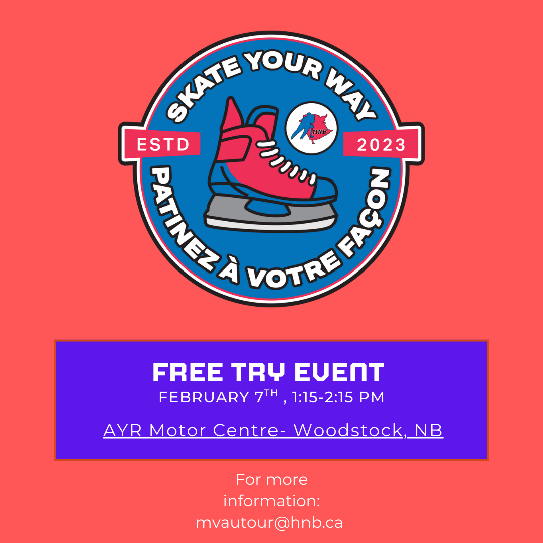 Hockey New Brunswick – Skate Your Way “Try Event”